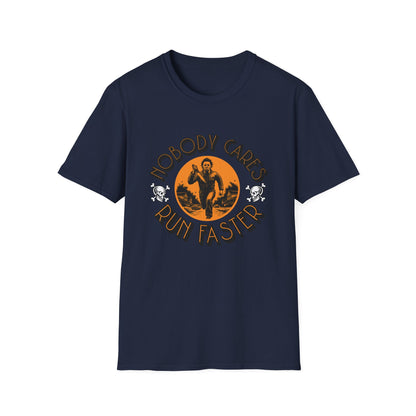 Nobody Cares Run Faster - Michael Running Myers on Halloween Horror Fun with Skulls Shirt - Unisex Softstyle T-Shirt
