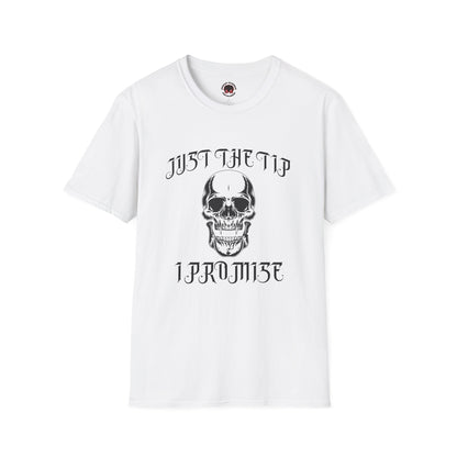 Just The Tip I Promise Vampire Skull Unisex Soft style T-Shirt