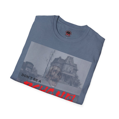Classic Horror Unisex T-Shirt - Don't Be A Psycho Design
