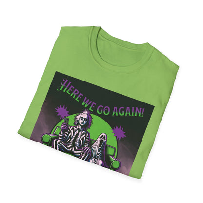 Beetlejuice 2 Inspired Here We Go Again Horror Fun Unisex Soft style T Shirt