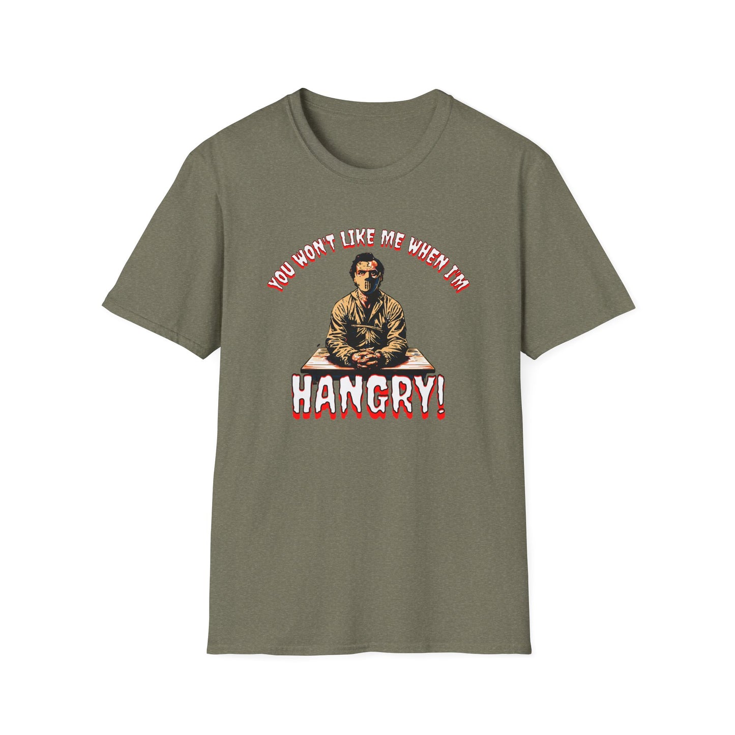 You Won't Like When I'm Hangry Unisex Softstyle T-Shirt Cannibal Mental Patient Horror Fun Food