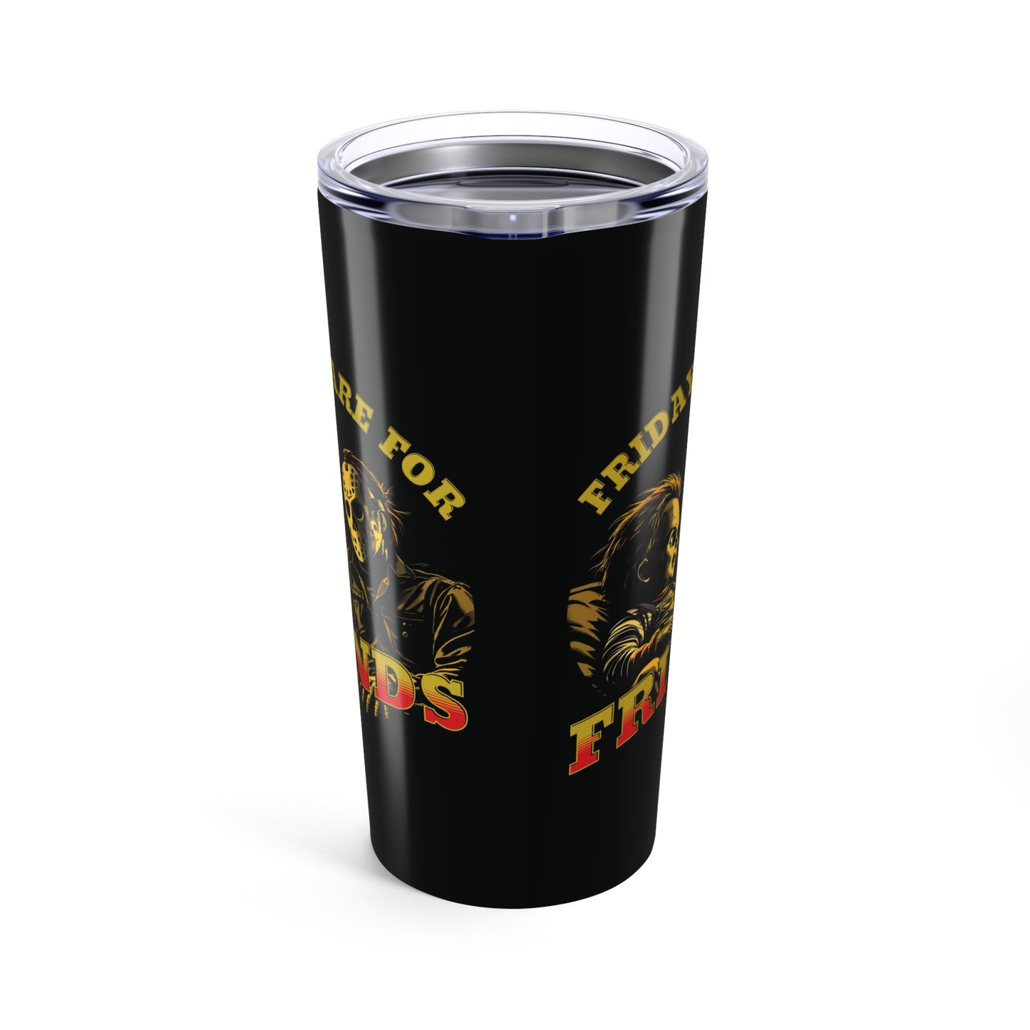 20oz Stainless Tumbler — Friday's Are for Friends Horror Design