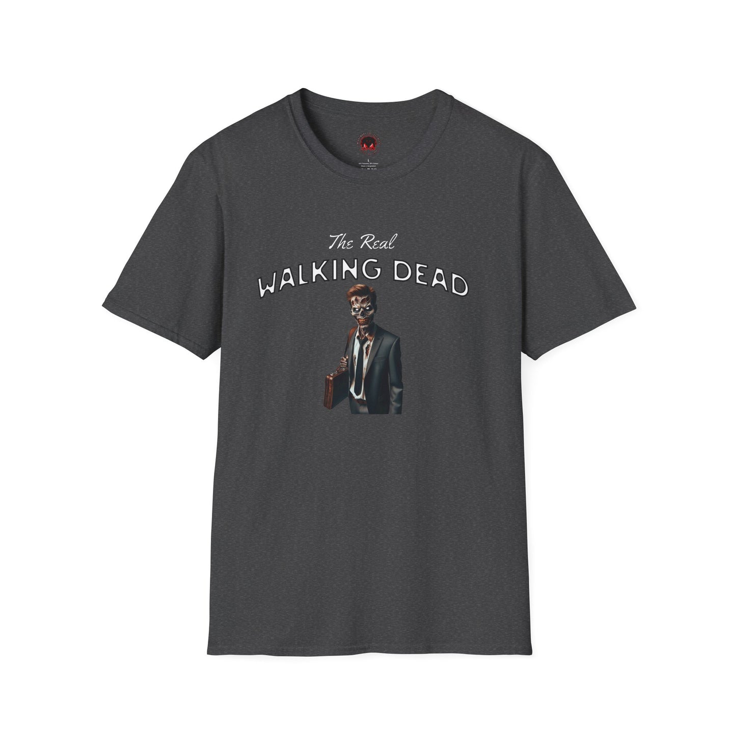 The Real Walking Dead, Corporate World Design Funny Horror Unisex T-Shirt -