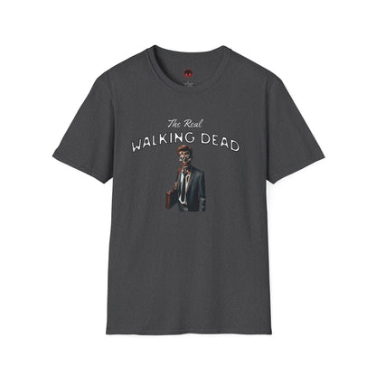 The Real Walking Dead, Corporate World Design Funny Horror Unisex T-Shirt -