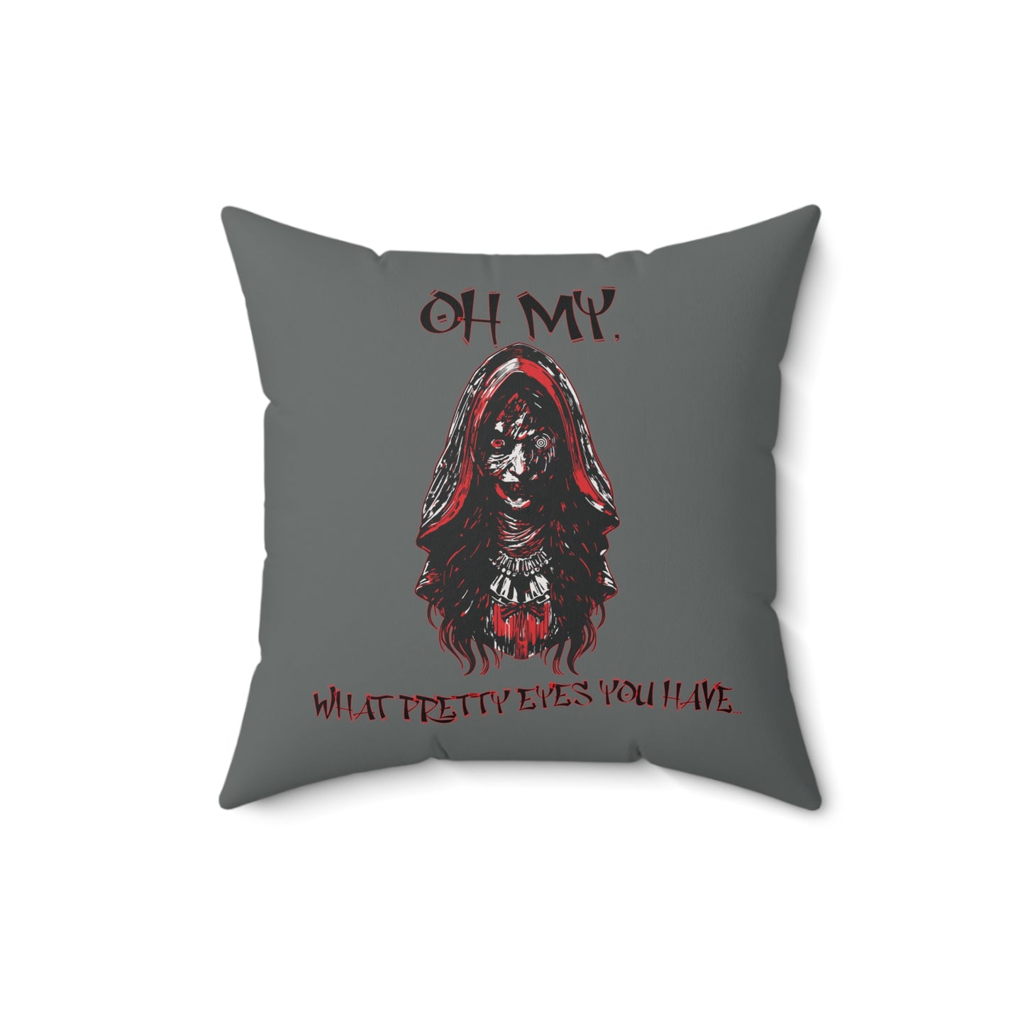 Little Red Riding Hood Inspired Oh My What Pretty Eyes You Have Creepy Witch With Crazy Eye Spun Polyester Square Throw Pillow