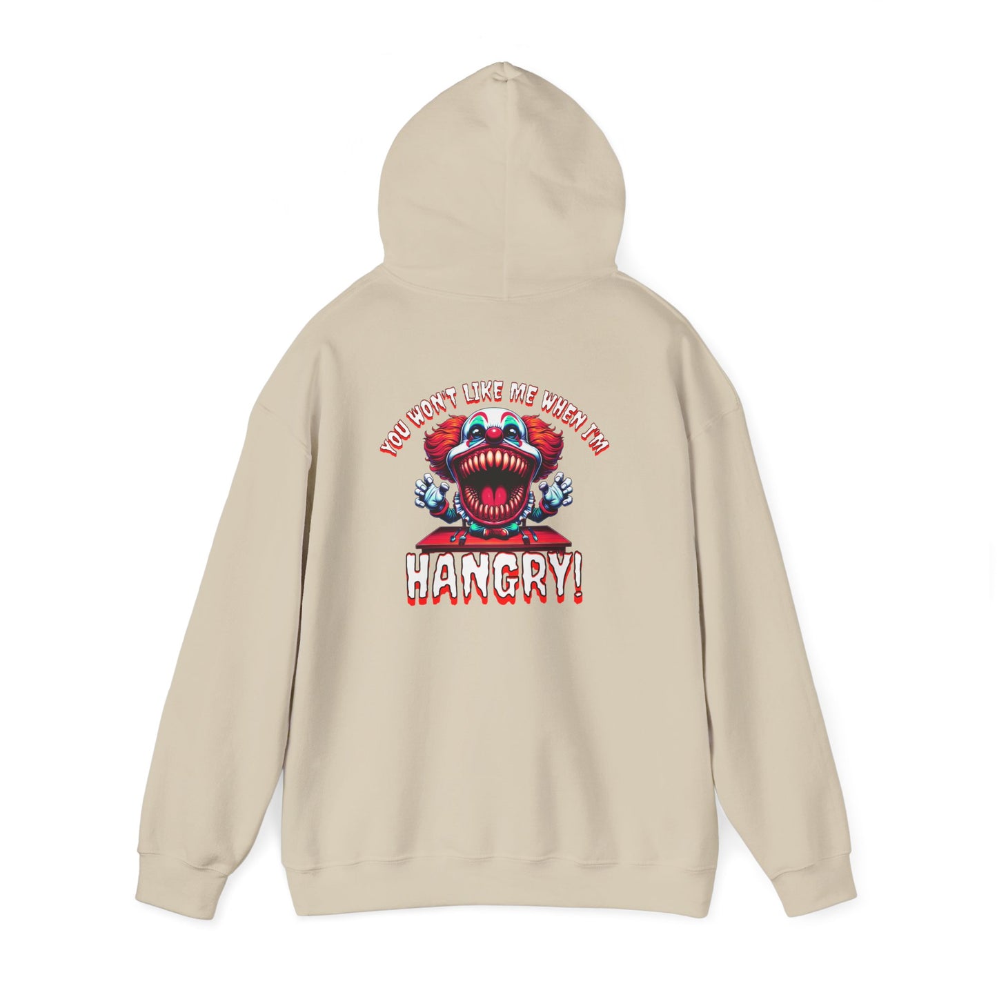 You Won't Like Me When I am Hangry Hoodie - Evil Clown Design
