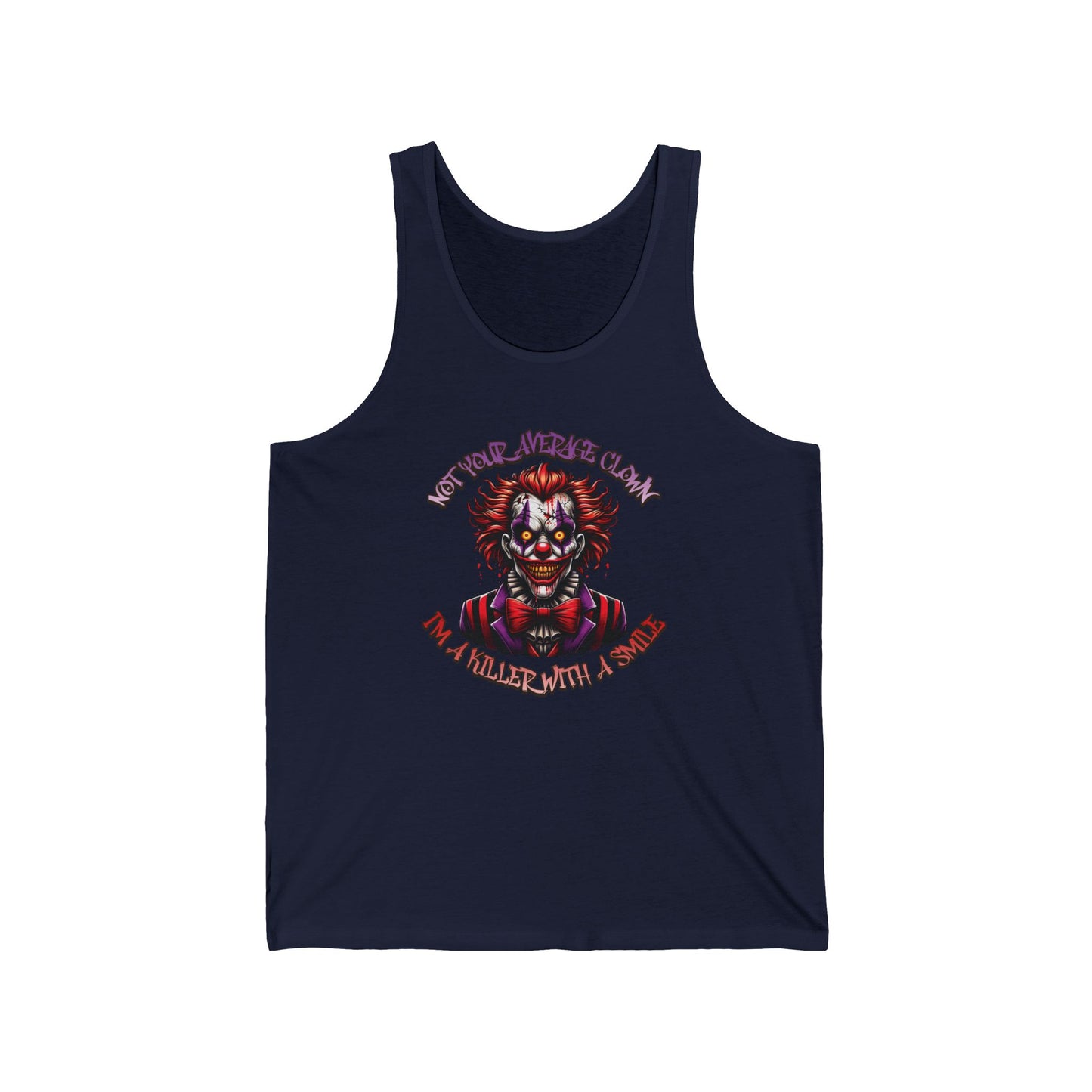 Not Your Average Clown I'm A Killer With A Smile Unisex Jersey Tank Top