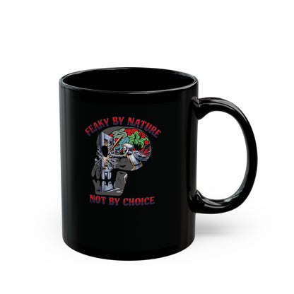 Freaky By Nature Not By Choice Skull Horror Fun Black Coffee Tea Mug Cup (11oz, 15oz)