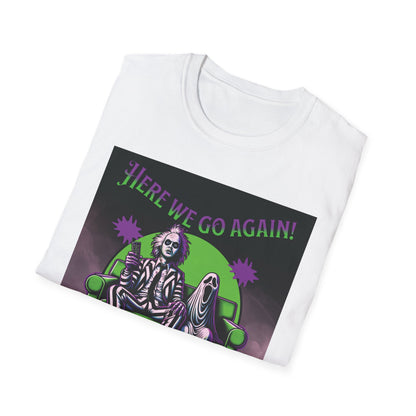 Beetlejuice 2 Inspired Here We Go Again Horror Fun Unisex Soft style T Shirt