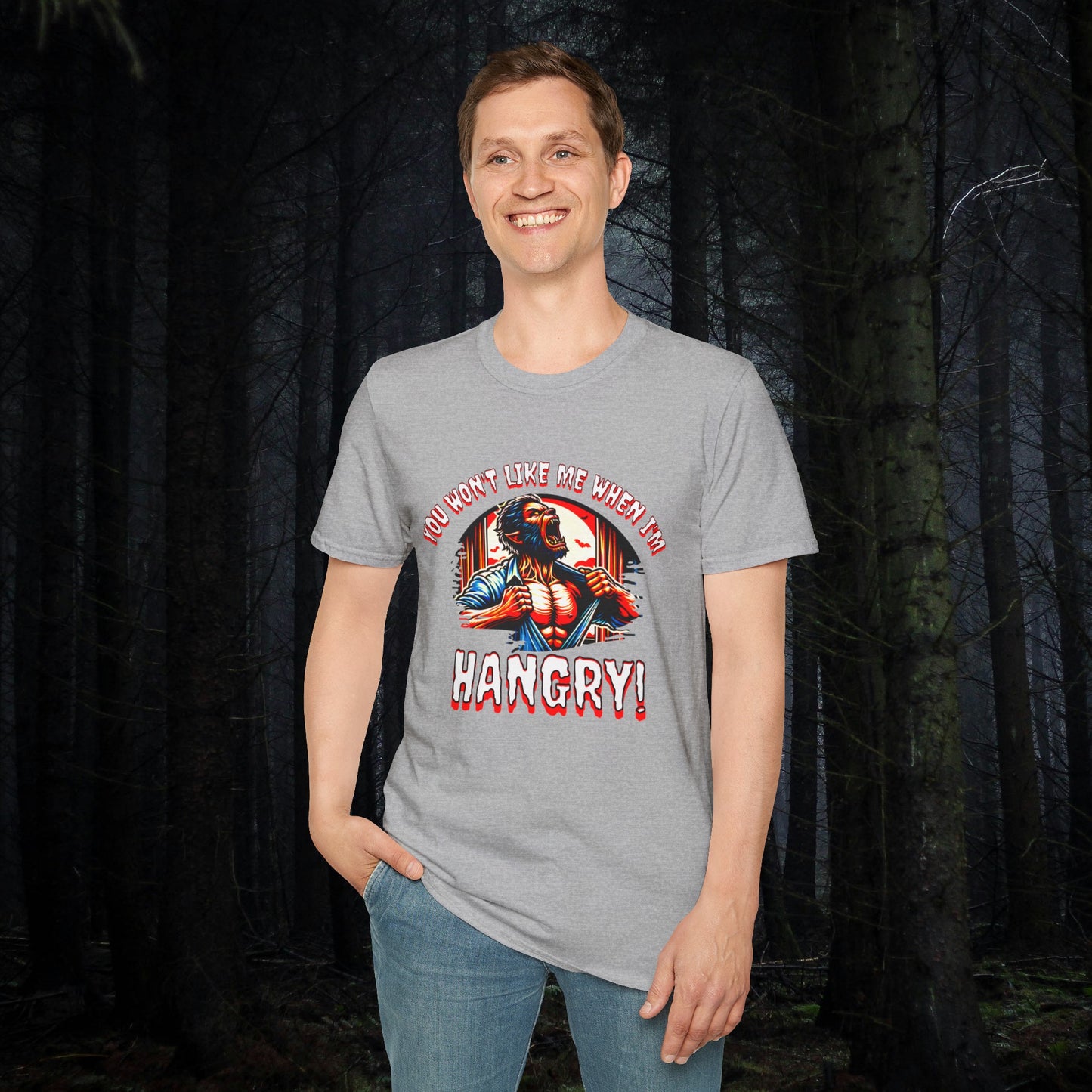 You Won't Like Me When I'm Hangry Werewolf Hungry Horror Fun Unisex Softstyle T-Shirt