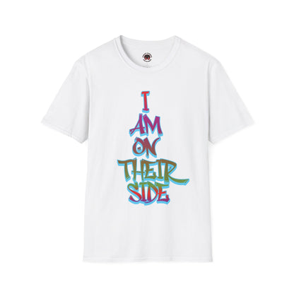 I Am On Their Side Unisex Soft Style Casual T-Shirt