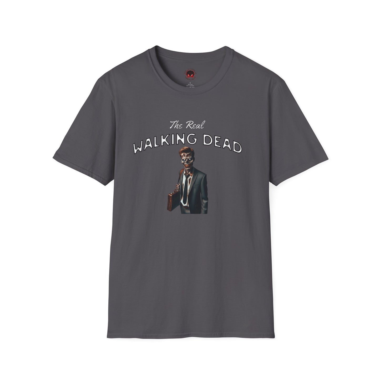 The Real Walking Dead, Corporate World Design Funny Horror Unisex T-Shirt -