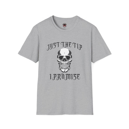 Just The Tip I Promise Vampire Skull Unisex Soft style T-Shirt