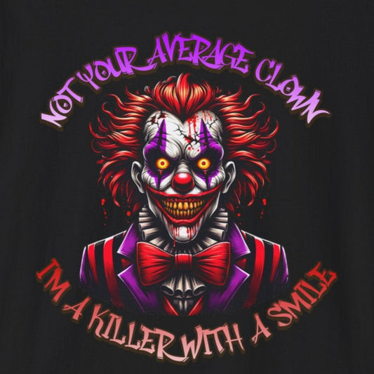Not Your Average Clown Scary Horror Fun Unisex Soft style T-Shirt