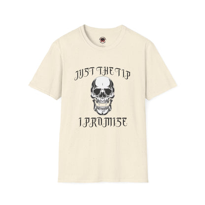 Just The Tip I Promise Vampire Skull Unisex Soft style T-Shirt