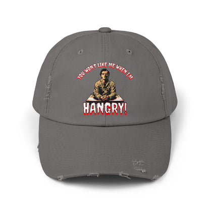 You Won't Like When I'm Hangry Cannibal Mental Patient Horror Fun Food Hat Unisex Distressed Cap