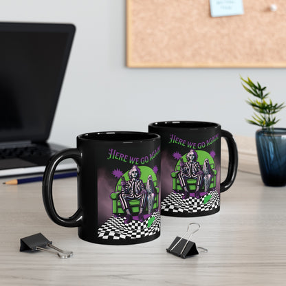 Beetlejuice 2 Inspired Here We Go Again Horror Fun Black Coffee Tea Mug Cup (11oz, 15oz)