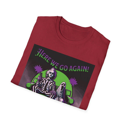 Beetlejuice 2 Inspired Here We Go Again Horror Fun Unisex Soft style T Shirt