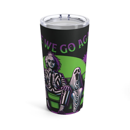Beetlejuice 2 Inspired Here We Go Again Horror Fun Outdoor Hot Cold Insulated Tumbler 20oz