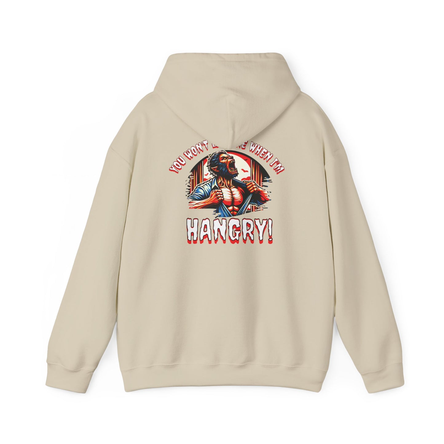 You Wont Like Me When I'm Hangry Hoodie - Werewolf Design