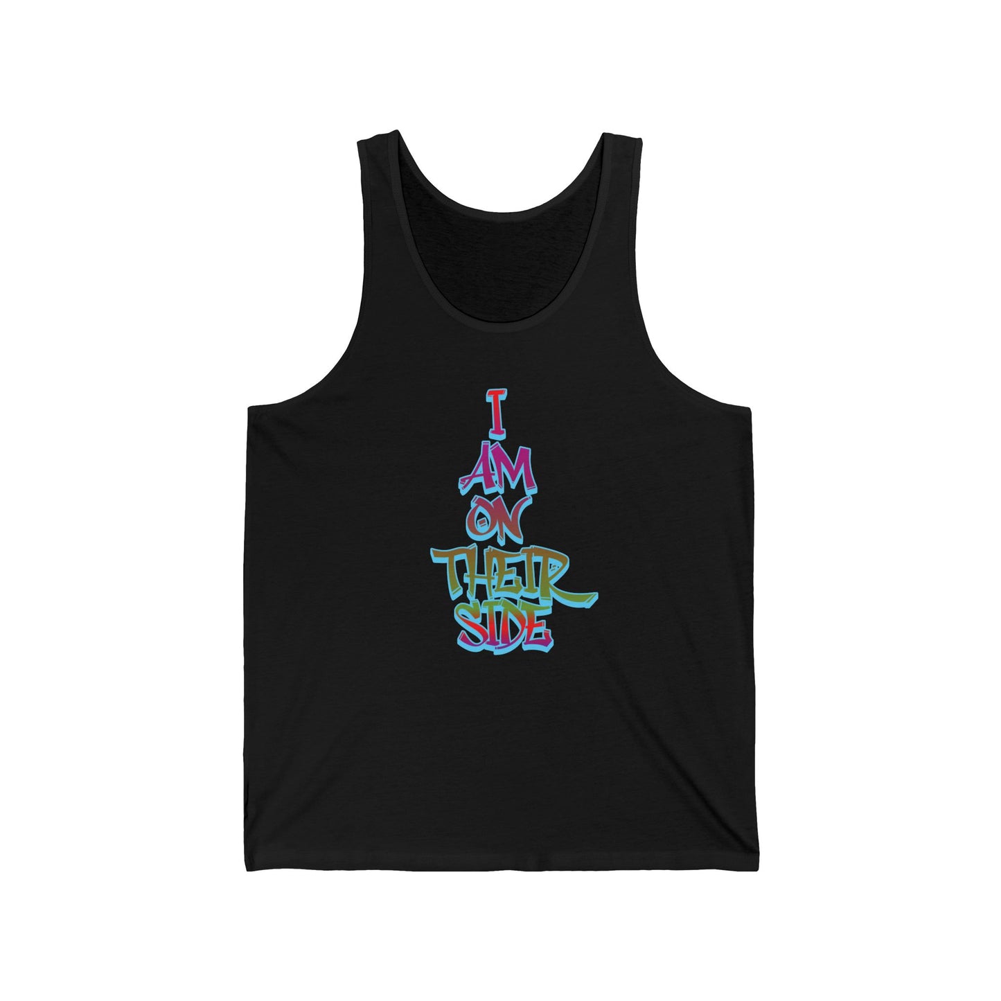 I Am On Their Side Sarcastic Unisex Jersey Tank Top