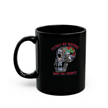 Freaky By Nature Not By Choice Skull Horror Fun Black Coffee Tea Mug Cup (11oz, 15oz)