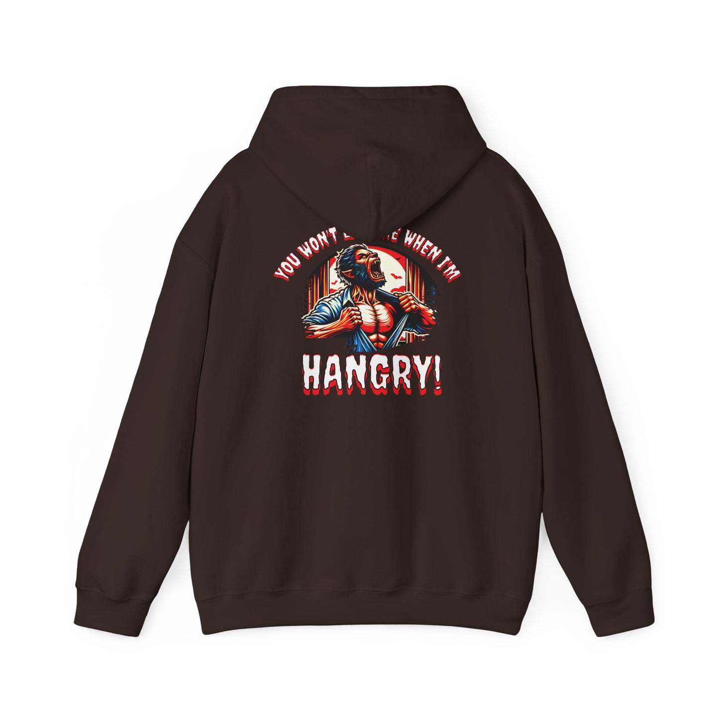 You Wont Like Me When I'm Hangry Hoodie - Werewolf Design