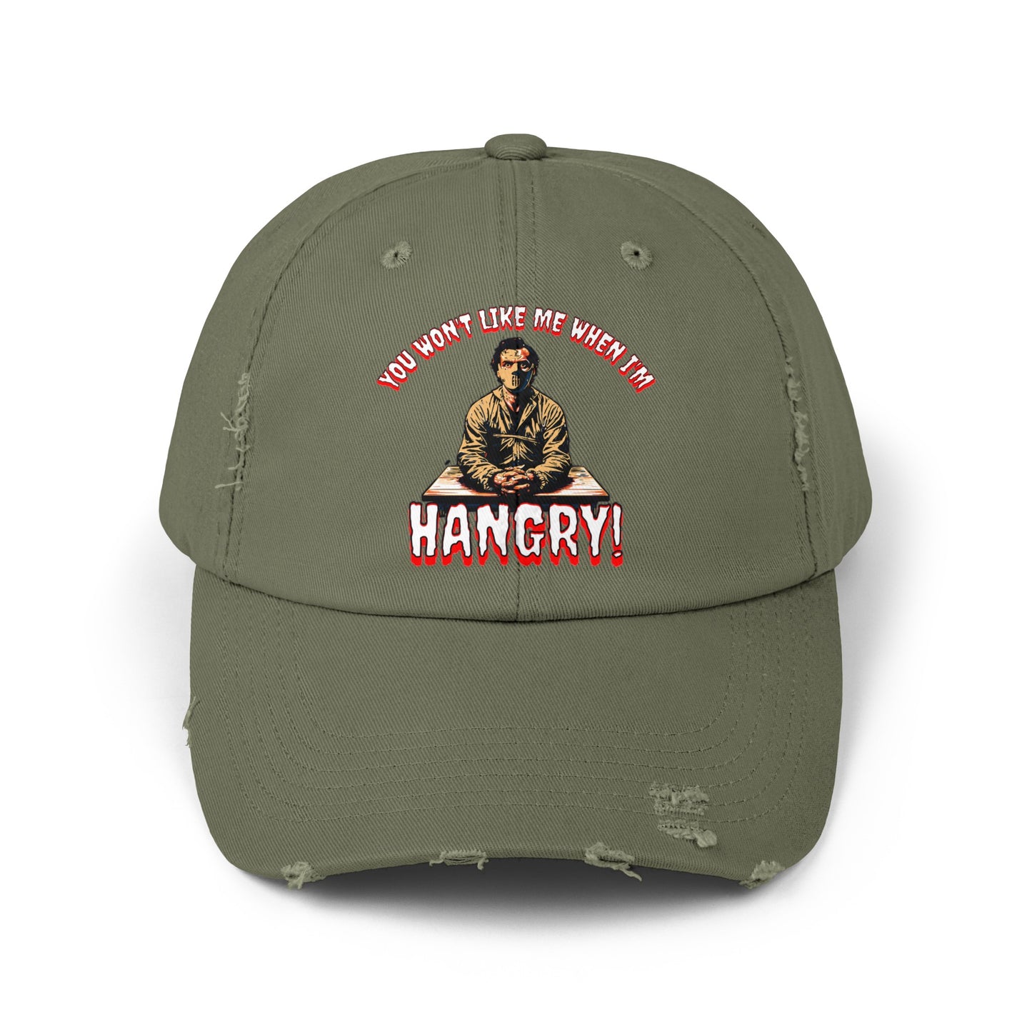 You Won't Like When I'm Hangry Cannibal Mental Patient Horror Fun Food Hat Unisex Distressed Cap