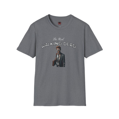The Real Walking Dead, Corporate World Design Funny Horror Unisex T-Shirt -