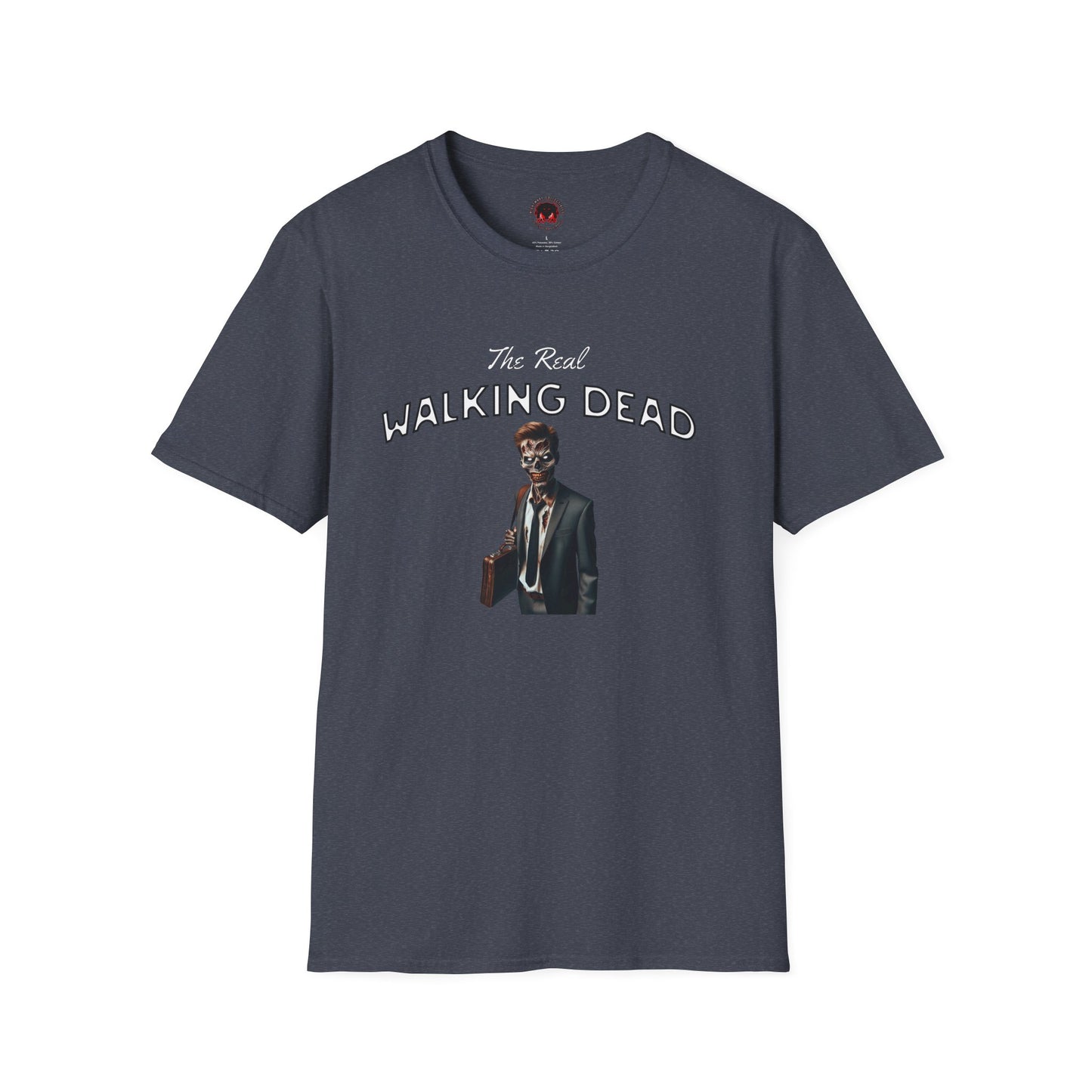 The Real Walking Dead, Corporate World Design Funny Horror Unisex T-Shirt -