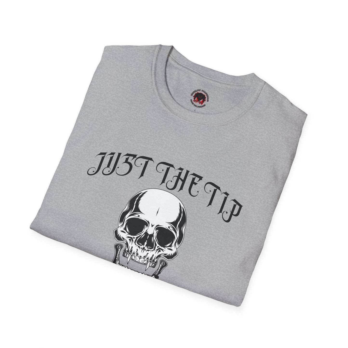 Just The Tip I Promise Vampire Skull Unisex Soft style T-Shirt