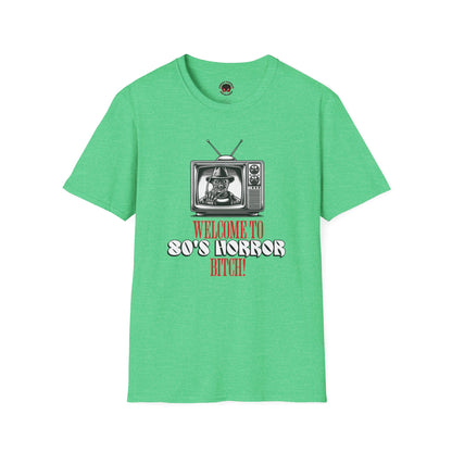 Welcome To 80's Horror B*tch! Unisex T-Shirt, Freddy Classic Quote Inspired