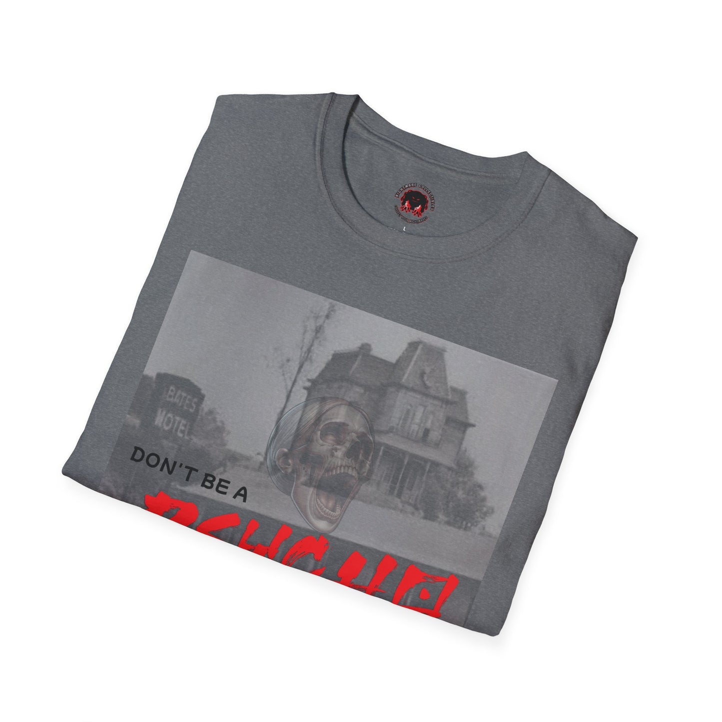 Classic Horror Unisex T-Shirt - Don't Be A Psycho Design