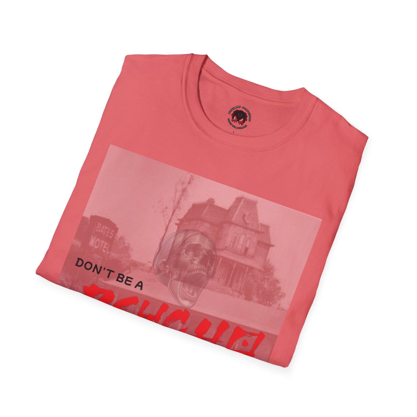 Classic Horror Unisex T-Shirt - Don't Be A Psycho Design