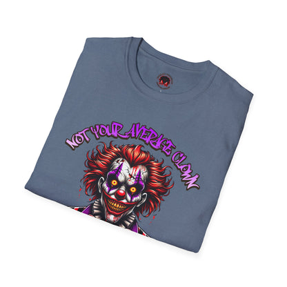 Not Your Average Clown Scary Horror Fun Unisex Soft style T-Shirt