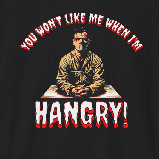 You Won't Like When I'm Hangry Unisex Softstyle T-Shirt Cannibal Mental Patient Horror Fun Food