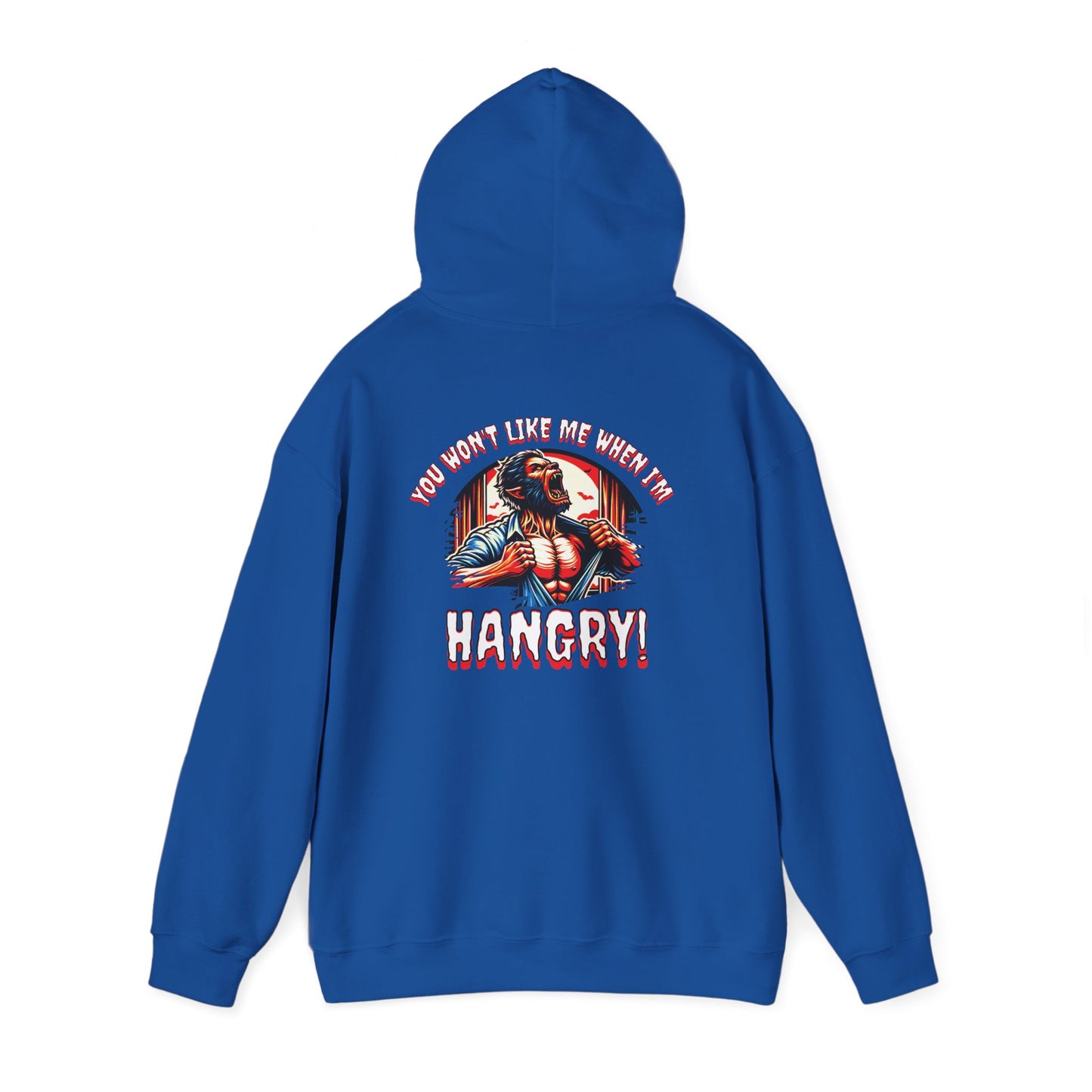 You Wont Like Me When I'm Hangry Hoodie - Werewolf Design