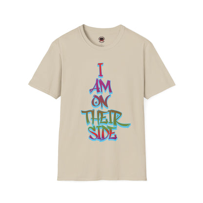 I Am On Their Side Unisex Soft Style Casual T-Shirt