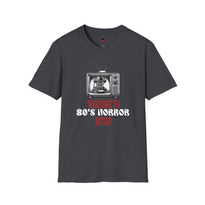 Welcome To 80's Horror B*tch! Unisex T-Shirt, Freddy Classic Quote Inspired