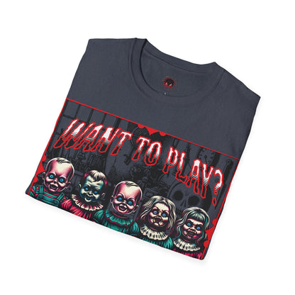 Creepy Dolls Toy Room Want To Play? Horror Fun Unisex Soft style T Shirt Men Women