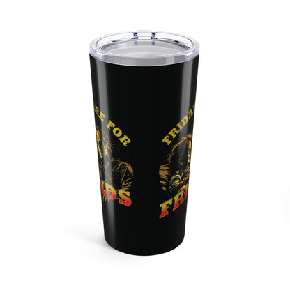 20oz Stainless Tumbler — Friday's Are for Friends Horror Design