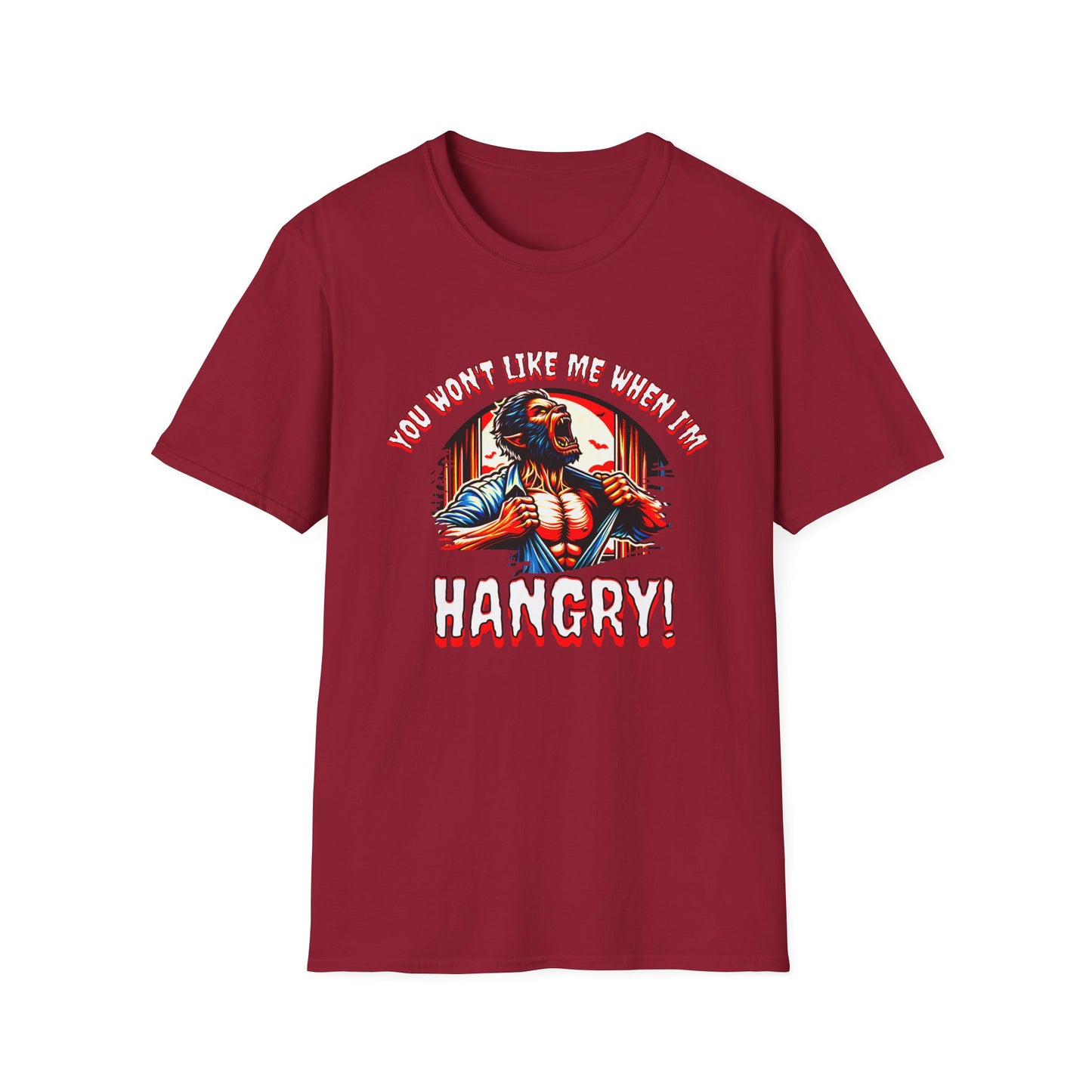 You Won't Like Me When I'm Hangry Werewolf Hungry Horror Fun Unisex Softstyle T-Shirt