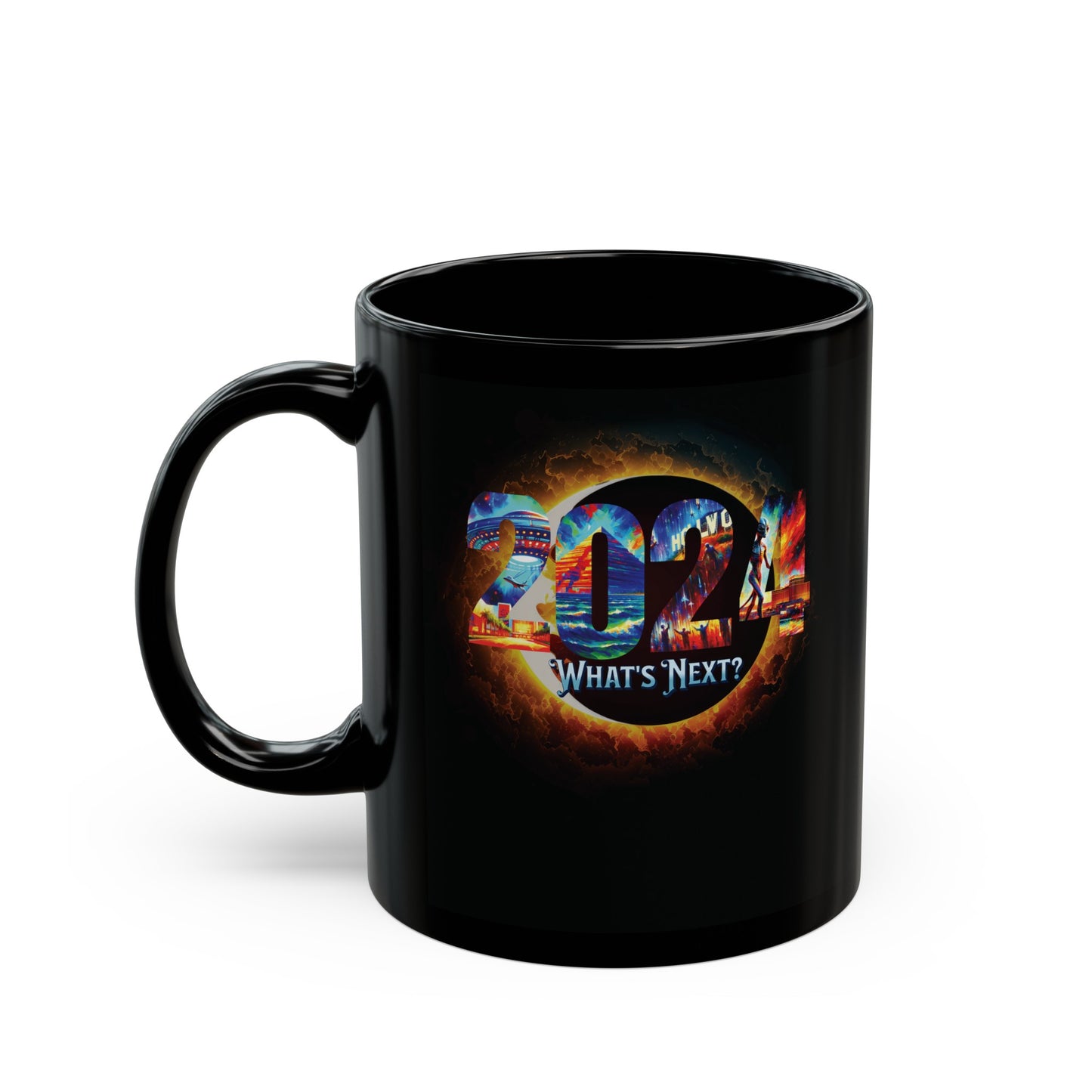 2024 What's Next? Crazy Fun Black Coffee Cup Mug (11oz, 15oz)