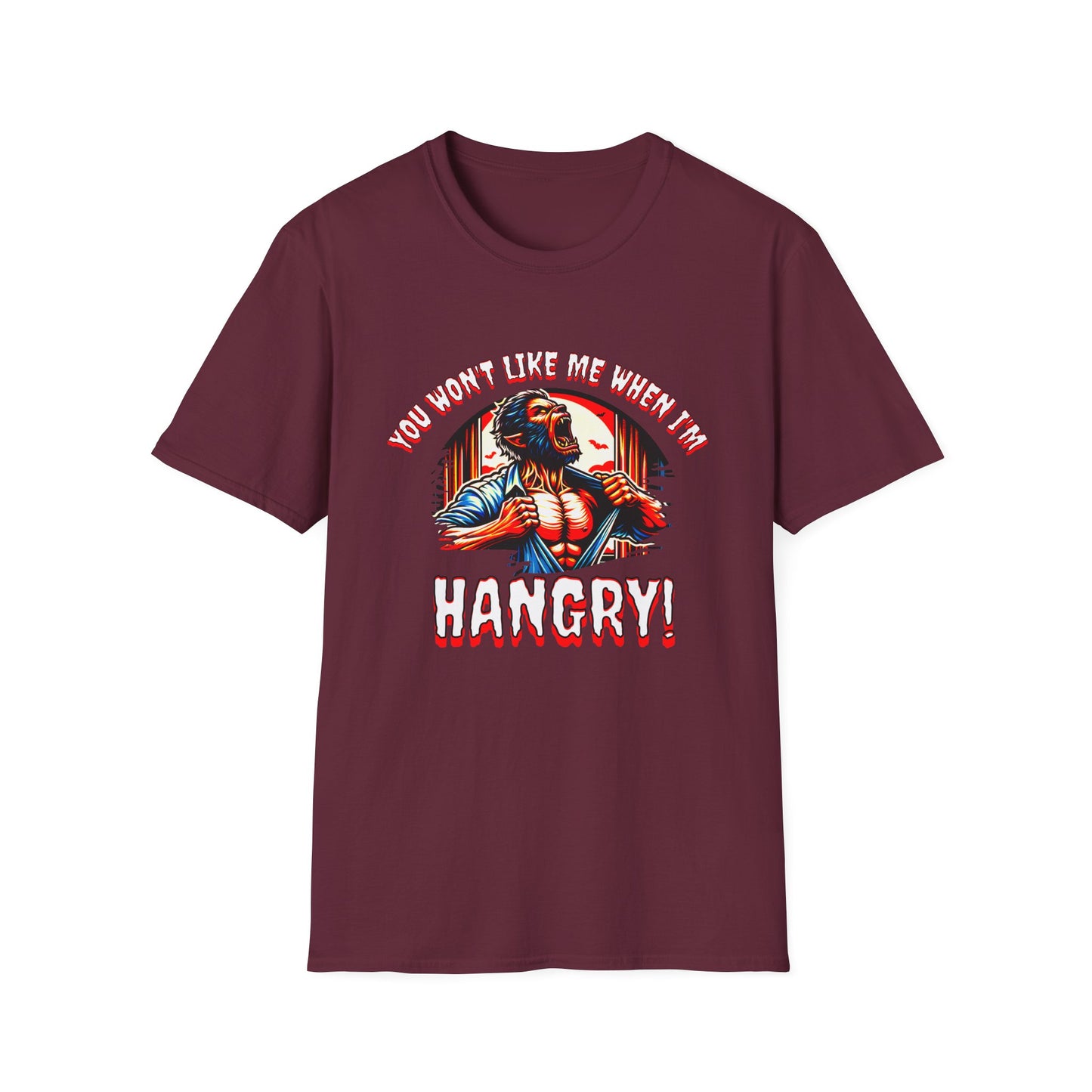 You Won't Like Me When I'm Hangry Werewolf Hungry Horror Fun Unisex Softstyle T-Shirt