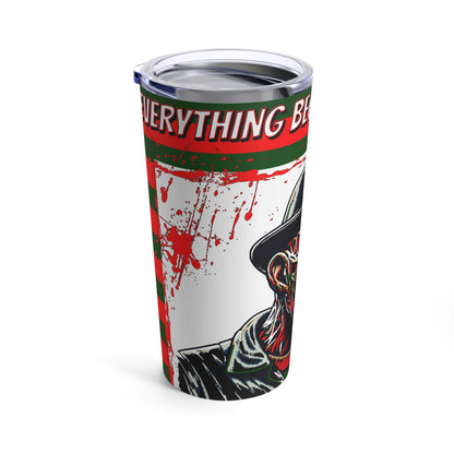 Everything Begins With An Idea Tumbler 20oz Bloody Horror Fun Cup