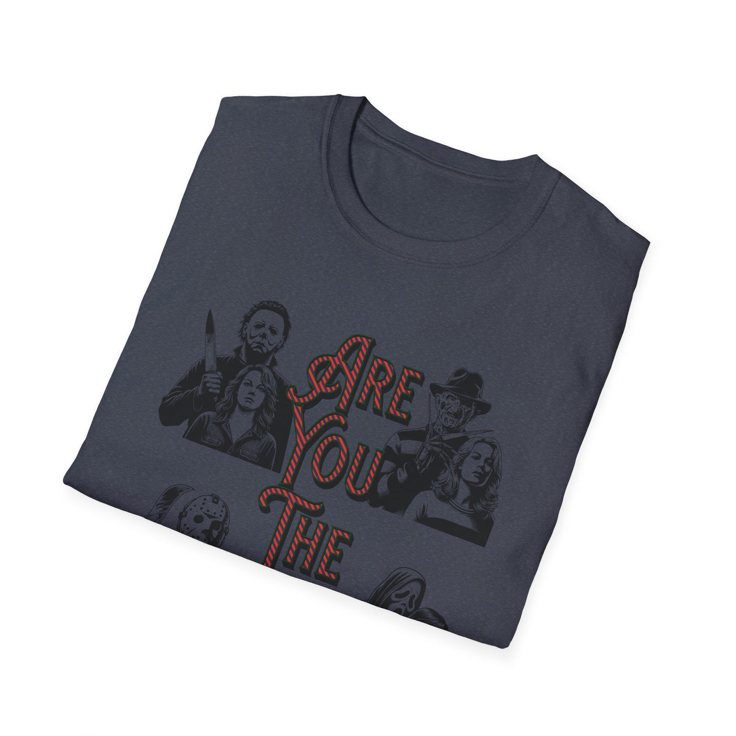 Are You The One Funny Horror Icon Shirt - Myers Jason Freddy Ghost - Unisex Softstyle T-Shirt