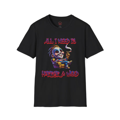 All I need Is Horror & Weed Movie Guy Unisex Soft Style T-Shirt