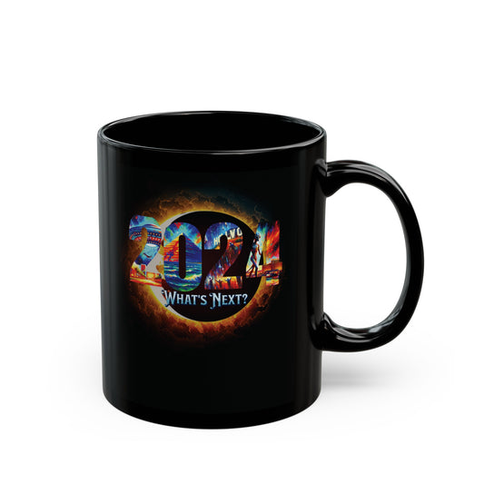 2024 What's Next? Crazy Fun Black Coffee Cup Mug (11oz, 15oz)