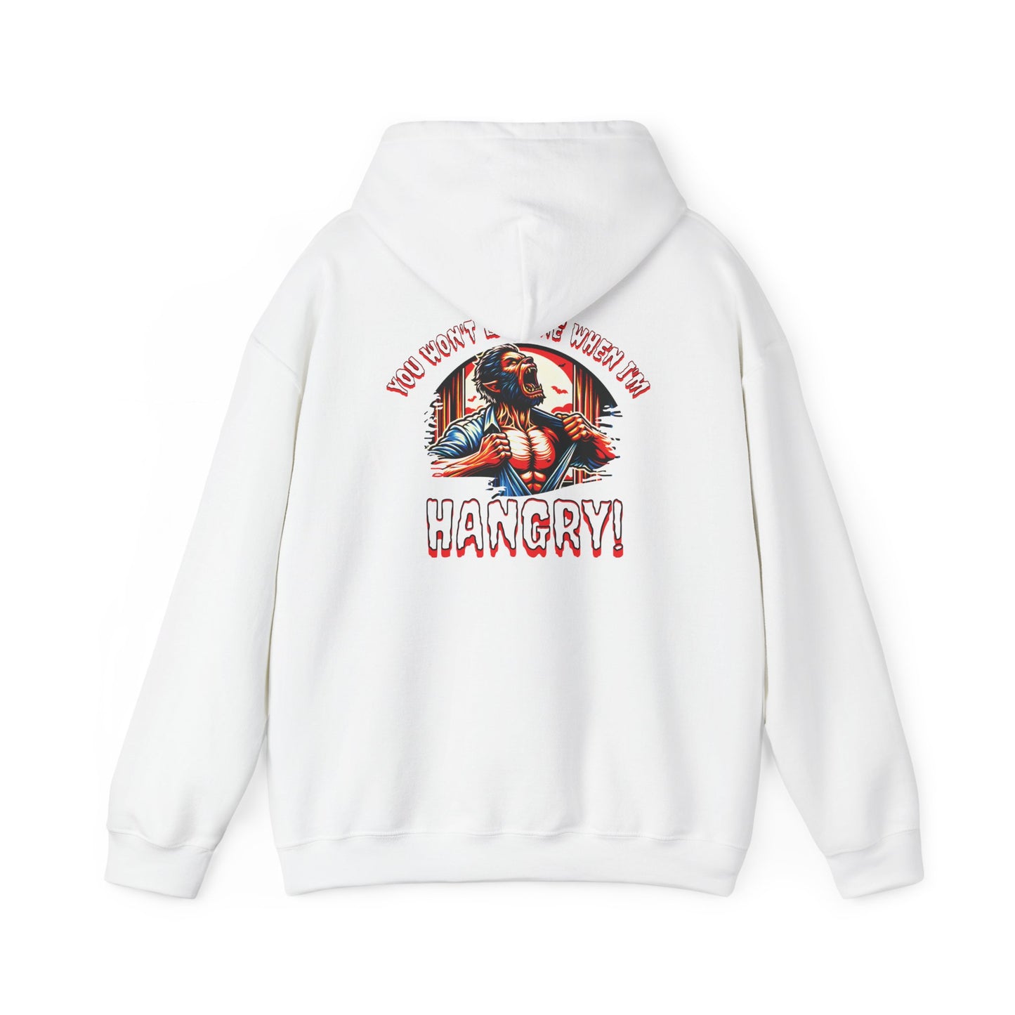 You Wont Like Me When I'm Hangry Hoodie - Werewolf Design