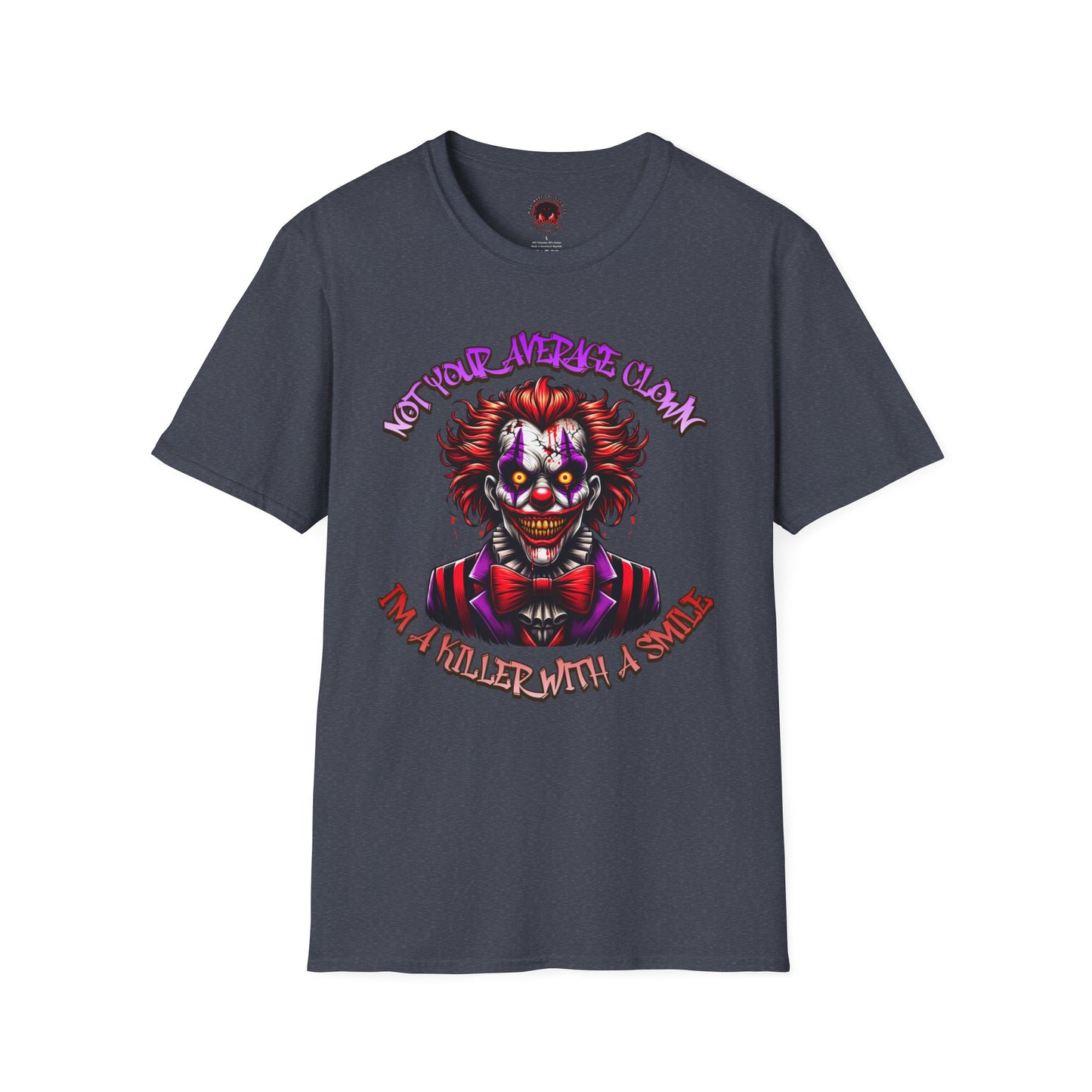 Not Your Average Clown Scary Horror Fun Unisex Soft style T-Shirt